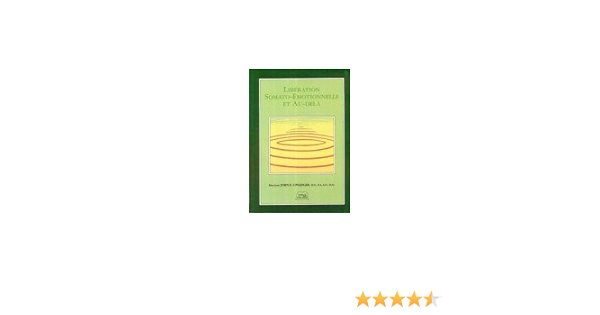 Amazon Fr Liberation Somato Emotionnelle Et Au Dela Upledger Livres