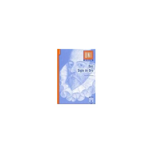 [PDF] Download Uni-Wissen - Das Siglo de Oro Kostenlos
