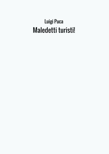 Maledetti turisti! Maledetti turisti!