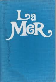 La  Mer : les plus beaux poèmes sur la mer, les plus belles oeuvres sur la mer