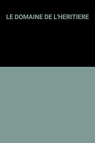 couverture de : Le domaine de l'h&eacute;riti&egrave;re