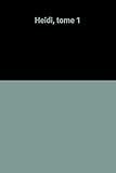 Heidi, tome 1