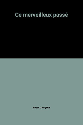 couverture de : Ce merveilleux pass&eacute;