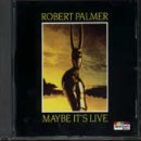 Preisvergleich Produktbild Maybe Its Live by Robert Palmer (2000-04-18)
