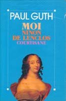 couverture de : Moi, Ninon de Lenclos, courtisane