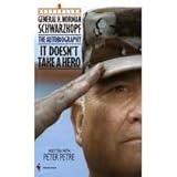 IT DOESN'T TAKE A HERO by Norman Schwarzkopf