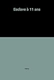 Esclave à 11 ans