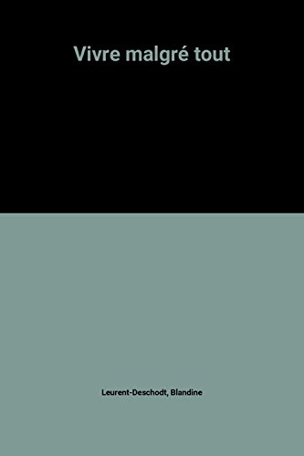 couverture de : Vivre malgr&eacute; tout