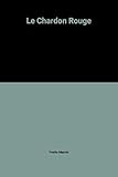 Le Chardon Rouge