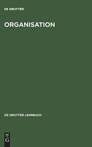 Organisation (De Gruyter Lehrbuch)