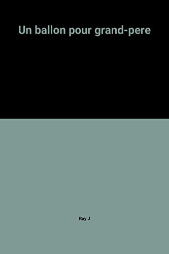 couverture de : Un ballon pour grand p&eacute;re