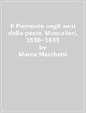Image de Il Piemonte negli anni della peste. Moncalieri, 1630-16
