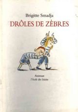 couverture de : Dr&ocirc;les de Z&eacute;bres