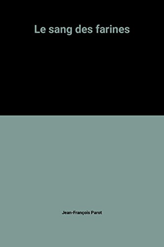 Le sang des farines