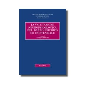La valutazione neuropsicologica del danno psichico ed esistenziale