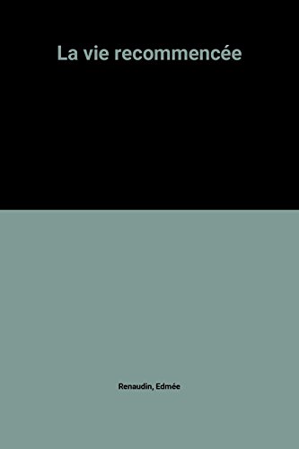 La vie recommencée