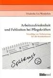 Image de Arbeitszufriedenheit und Fehlzeiten bei Pflegekräften: Vorschläge zur Verbesserung für alle Krank