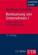 Besteuerung von Unternehmen I. Ertrag-, Substanz- und Verkehrsteuern