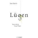 Lügen: Kurze Beine, lange Folgen