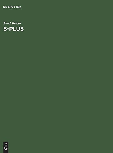 S-Plus: Learning by Doing; Eine Anleitung Zum Arbeiten Mit S-plus