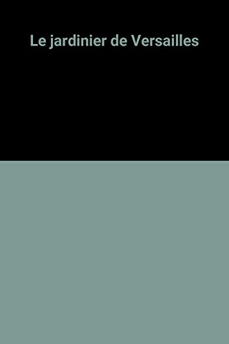 couverture de : Le jardinier de Versailles