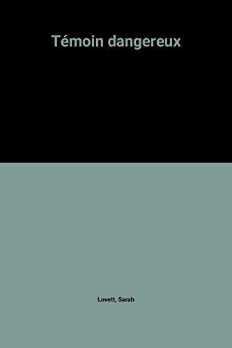 couverture de : T&eacute;moin dangereux