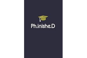 Phinished: Lined Journal, Graduation Gift - Alternative to a Greetings Card for PhD Graduate | Blank Notebook