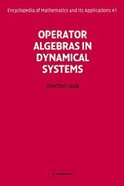 Operator Algebras in Dynamical Systems (Encyclopedia of Mathematics and its Applications) by Sh??ichir?? Sakai (1991-08-30)