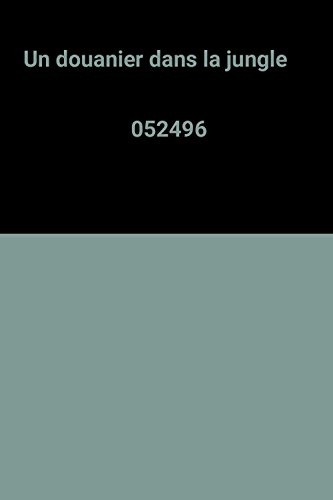 couverture de : Le Douanier sous la jungle