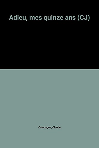 couverture de : Adieu mes quinze ans