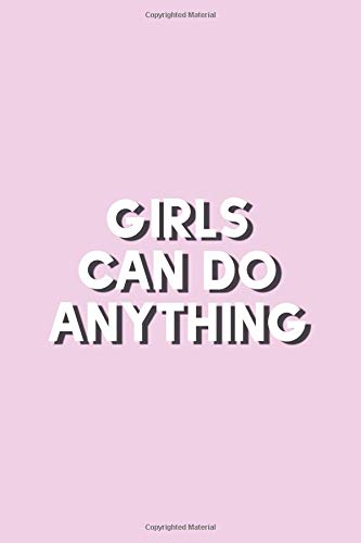Preisvergleich Produktbild Girls Can Do Anything: Blank Lined Notebook