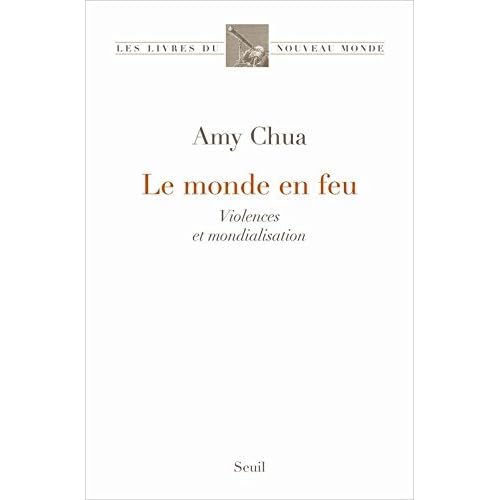 Le Monde en feu. Violences sociales et mondialisation
