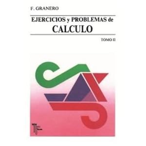 Ejercicios y problemas de calculo. Tomo II
