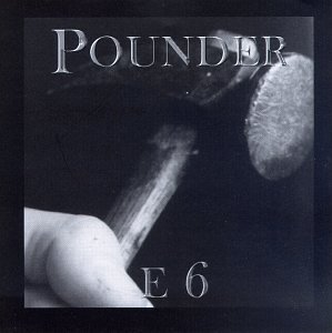Preisvergleich Produktbild E6 by Pounder (1997-04-29)