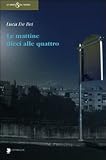 Image de Le mattine dieci alle quattro