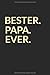 Produktbild Bester Papa Ever: Liniertes • Notebook • Notizbuch •  Taschenbuch • Journal • Tagebuch - Ein lustiges Geschenk für die Besten Männer Der Welt