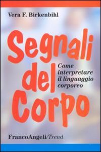 Download Segnali del corpo. Come interpretare il linguaggio corporeo