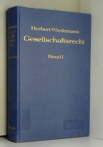 Gesellschaftsrecht, Bd.1, Grundlagen