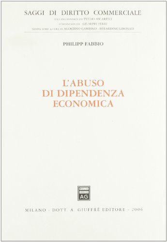 L'abuso di dipendenza economica L'abuso di dipendenza economica