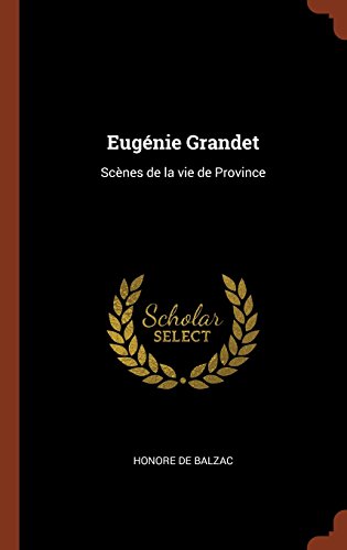 Download Eugenie Grandet: Scenes de la Vie de Province Download Eugenie Grandet: Scenes de la Vie de Province