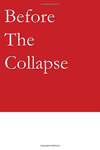 Download Before the Collapse: The Philosophy of Capitalism Download Before the Collapse: The Philosophy of Capitalism