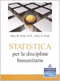 Statistica per le discipline biosanitarie Statistica per le discipline biosanitarie