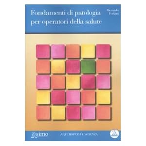 Fondamenti di patologia per operatori della salute. Con CD Audio