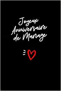 Amazon Fr Joyeux Anniversaire De Mariage Journal Intime Cadeau Anniversaire De Mariage Pour Elle Pour Lui Publishing Jacques Chenot Livres