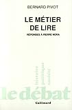 Le mÃ©tier de lire: RÃ©ponses Ã  Pierre Nora