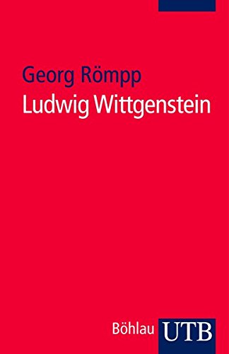 Ludwig Wittgenstein: Eine philosophische Einführung