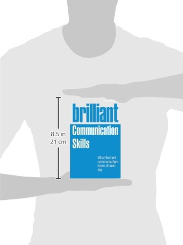 Book's Cover of Brilliant Communication Skills: What the best communicators know, do and say