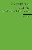 Interpretationen: Gedichte von Friedrich Hölderlin: 13 Beiträge (Reclams Universal-Bibliothek) by Gerhard Kurz