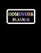 Produktbild Homework Planner: A Black Cute 2019-2020 Student Academic Undated Daily, Weekly College, High, Middle School, Kindergarten, Elementary Calendar ... Inspirational Quotes For Class Lesson Agenda.