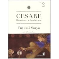 Cesare. Il creatore che ha distrutto (Vol. 2)